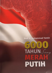 Image of 6000 Tahun Sang Merah Putih