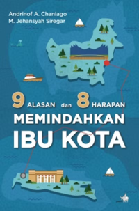 Image of 9 Alasan dan 8 Harapan Memindahkan Ibu Kota