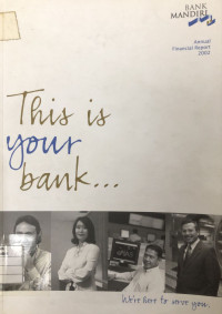 Image of Annual Financial Report 2002 : This is Your Bank.. .