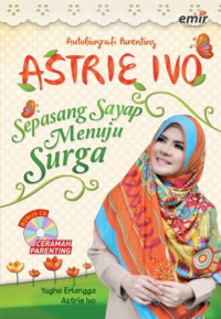 Image of Astrie Ivo : Sepasang Sayap Menuju Surga (Autobiografi Parenting)