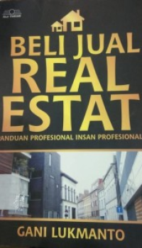 Image of Beli Jual Real Estat : Panduan Profesional Insan Profesional