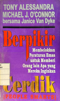 Image of Berpikir Cerdik : Membelokkan Peraturan Emas untuk Memberi Orang Lain Apa yang Mereka Inginkan