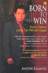 Image of Born to Win : Kunci Sukses yang Tak Pernah Gagal