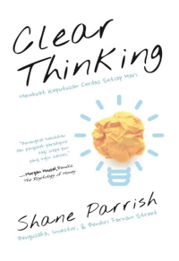 Image of Clear Thinking : Membuat Keputusan Cerdas Setiap Hari