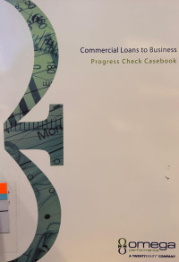 Image of Commercial Loans to Business : Progress Check Casebook