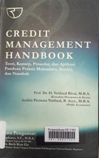 Image of Credit Management Handbook : Teori, Konsep, Prosedur, dan Aplikasi Panduan Praktis Mahasiswa, Bankir, dan Nasabah