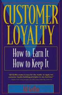 Image of Customer Loyalty : How to Earn It, How to Keep It