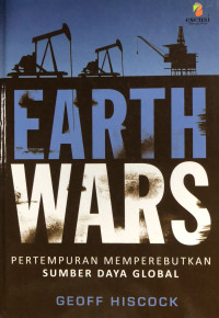 Image of Earth Wars : Pertempuran Memperebutkan Sumber Daya Global