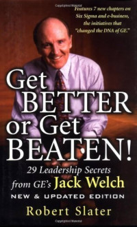 Image of Get Better or Get Beaten! : 29 Leadership secrets from GE's Jack Welch