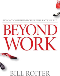 Image of How Accomplished People Retire Successfully Beyond Work