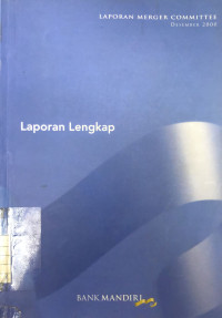 Image of Laporan Merger Committee Desember 2000 : Laporan Lengkap