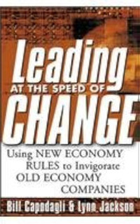 Image of Leading At The Speed Of Change : Using New Economy Rules to Invigorate Old Economy Companies