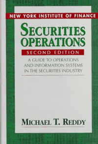 Image of Securities Operations : A Guide to Operations and Information Systems in the Securities Industry