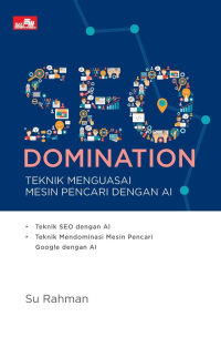 Image of SEO Domination: Teknik Menguasai Mesin Pencari dengan AI