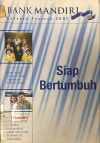 Image of Siap Bertumbuh : Laporan Tahunan 2001 Bank Mandiri