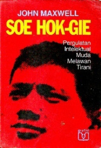 Image of Soe Hok-Gie Pergulatan Intelektual Muda Melawan Tirani
