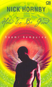 Image of Suami Sempurna = How to Be Good