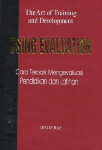 Image of Using Evaluation = Cara terbaik mengevaluasi pendidikan dan latihan