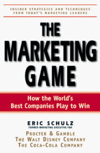 Image of The Marketing Game: How the World's Best Companies Play to Win