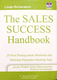 Image of The Sales Success Handbook : 20 Poin Penting Untuk Membuka dan Menutup Penjualan Sekarang Juga