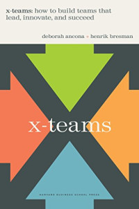 Image of X-Teams : How to Build Teams That Lead, Innovate, and Succeed